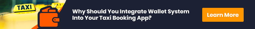 Why Should You Integrate Wallet System Into Your Taxi Booking App?